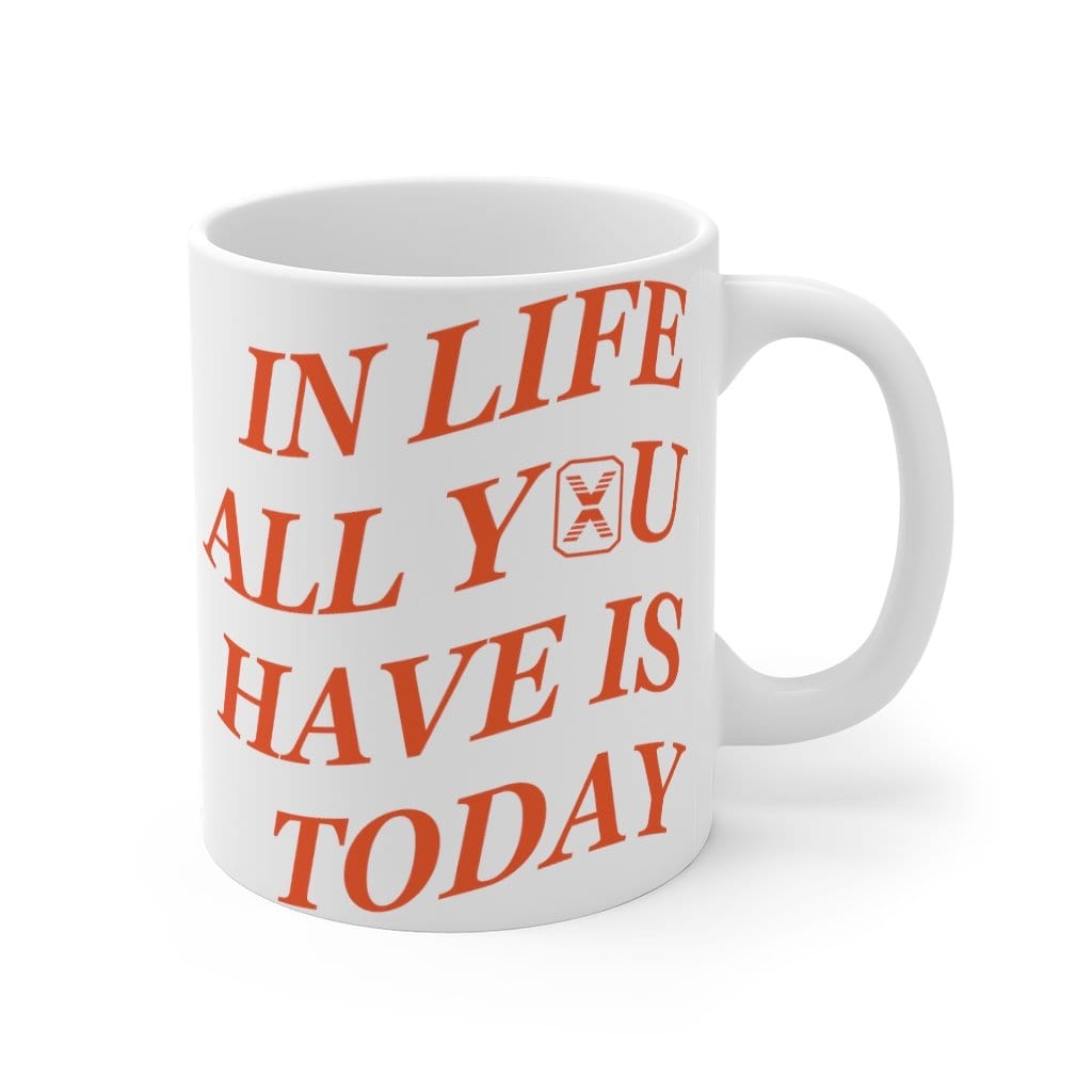 Today Is The Day 11oz Mug in white