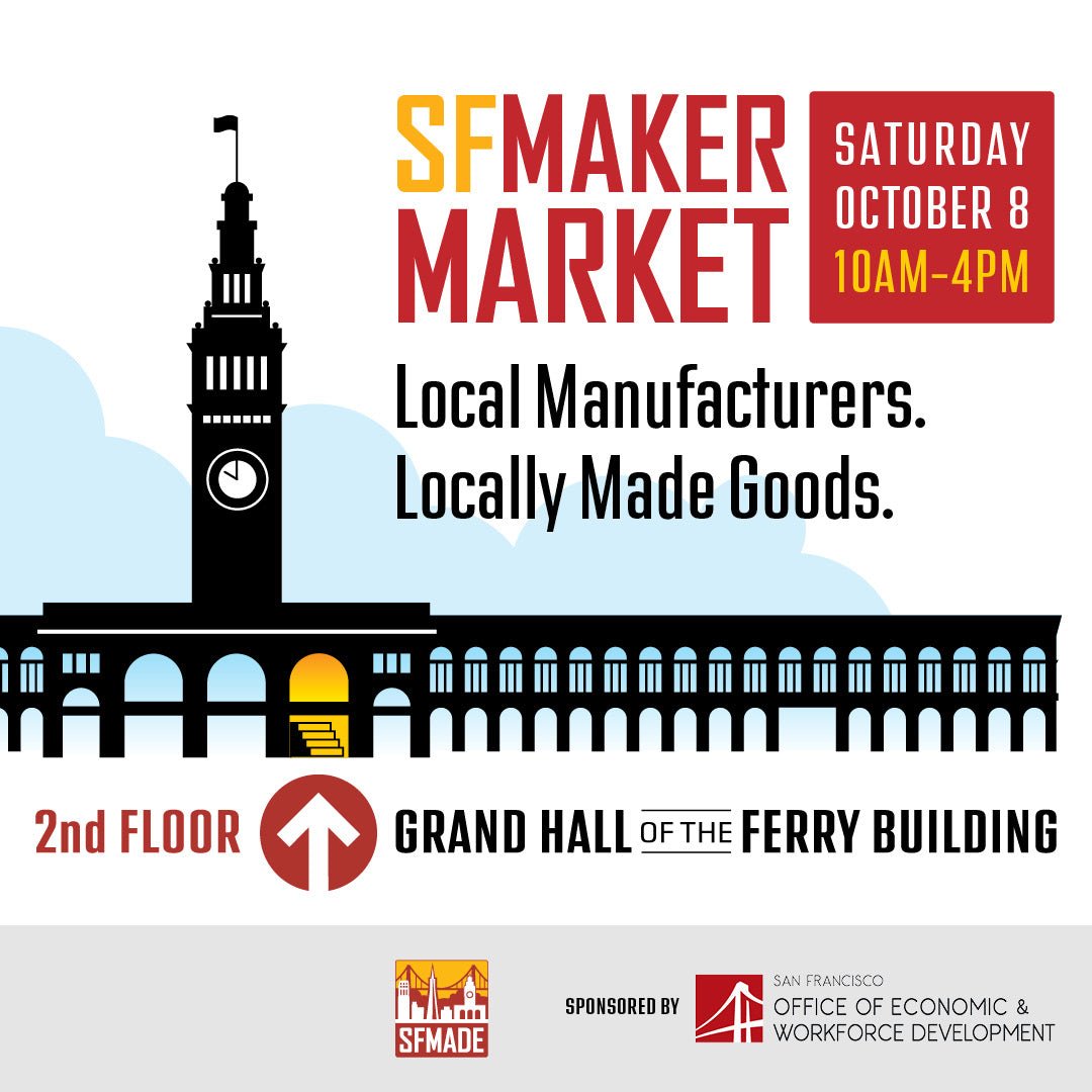 Catch Us at SF Maker Market at the Ferry Building on October 8th!!