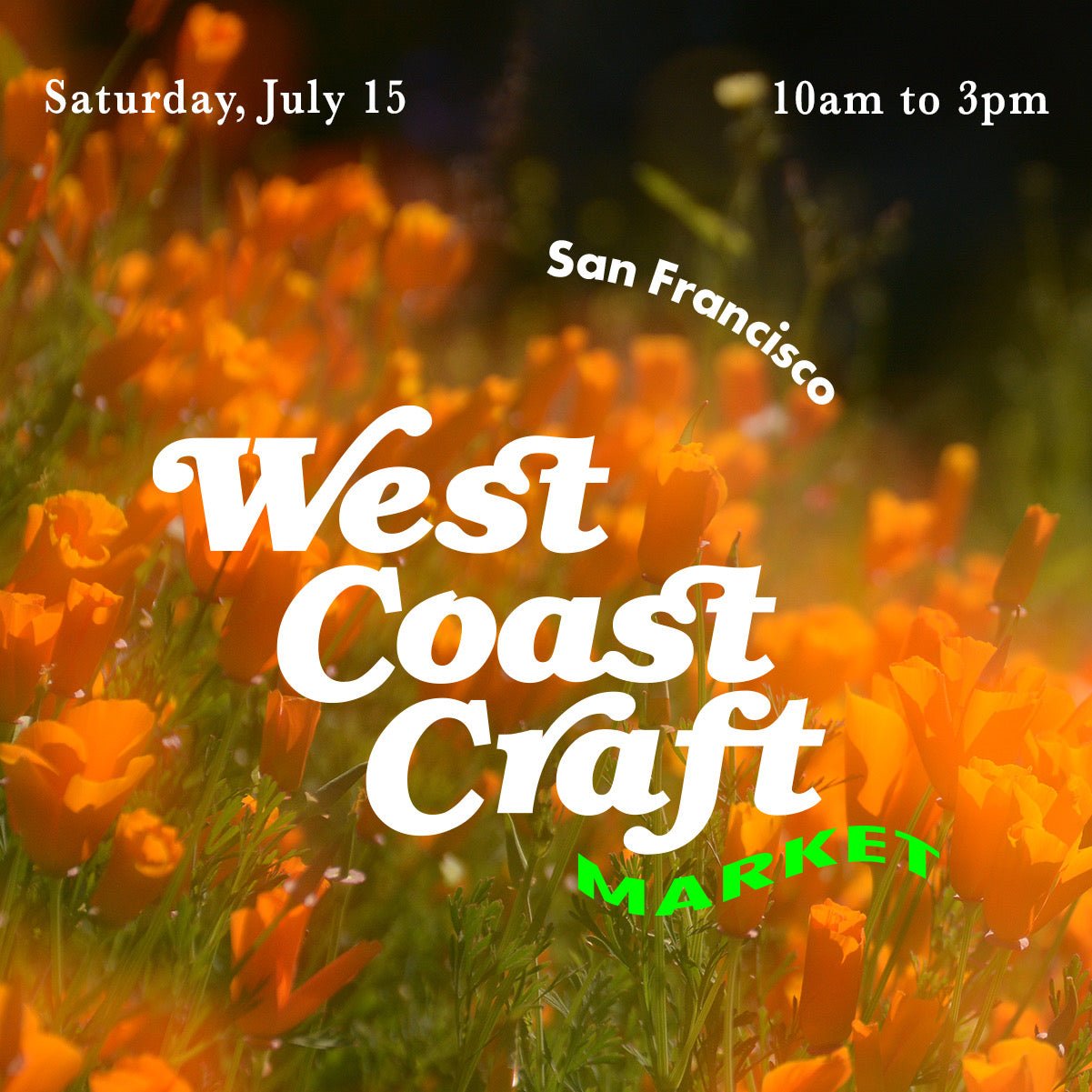 Catch Us at the West Coast Craft Market at Fort Mason on July 15th!!