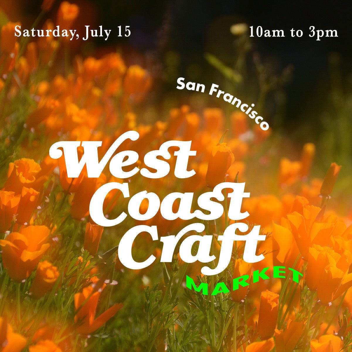 Catch Us at the West Coast Craft Market at Fort Mason on July 15th!!